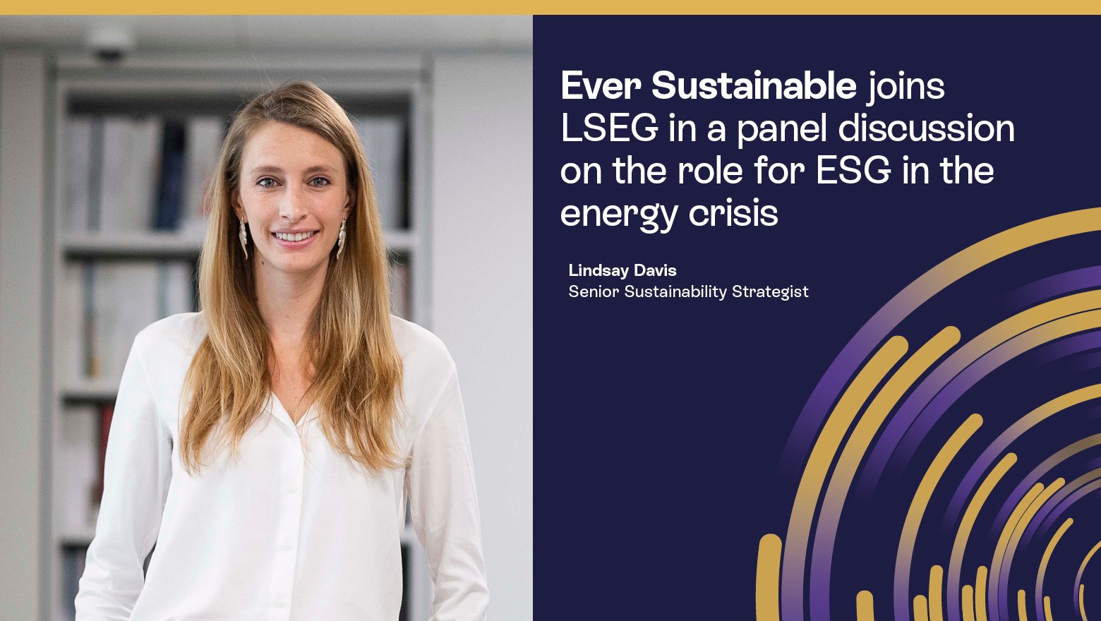 Ever Sustainable joins LSEG in a panel discussion on the role for ESG in the energy crisis